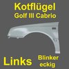 Kotflügel Cabrio Golf III links eckiger Blinker ohne Antennenloch