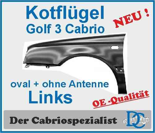 Kotflügel Cabrio Golf III links ovaler Blinker ohne Antennenloch